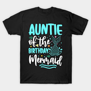 Auntie Of The Mermaid Family Squad T-Shirt